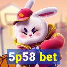 5p58 bet
